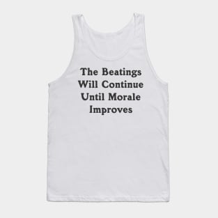 The beatings... Tank Top